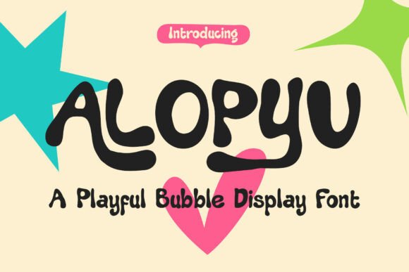 Alopyu: A Playful Bubble Font That Brings Joy to Design
